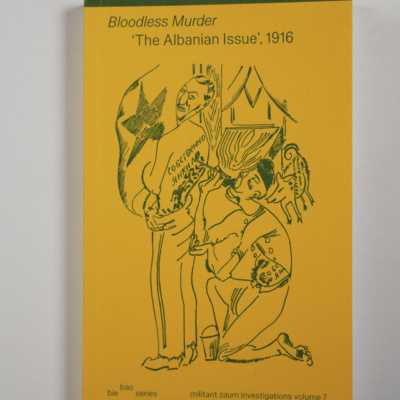 Bloodless Murder The Albanian Issue 1916