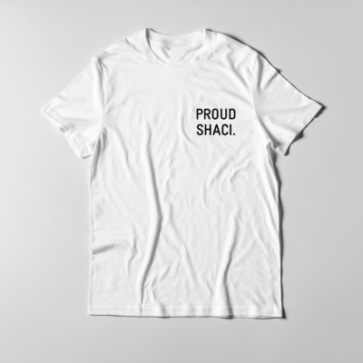 “Proud Shaci.” White T-shirt