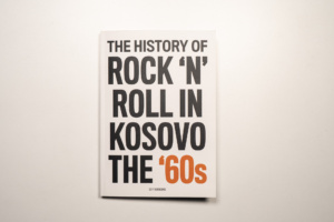 The History of Rock 'n' Roll in Kosovo – The 1960s book cover